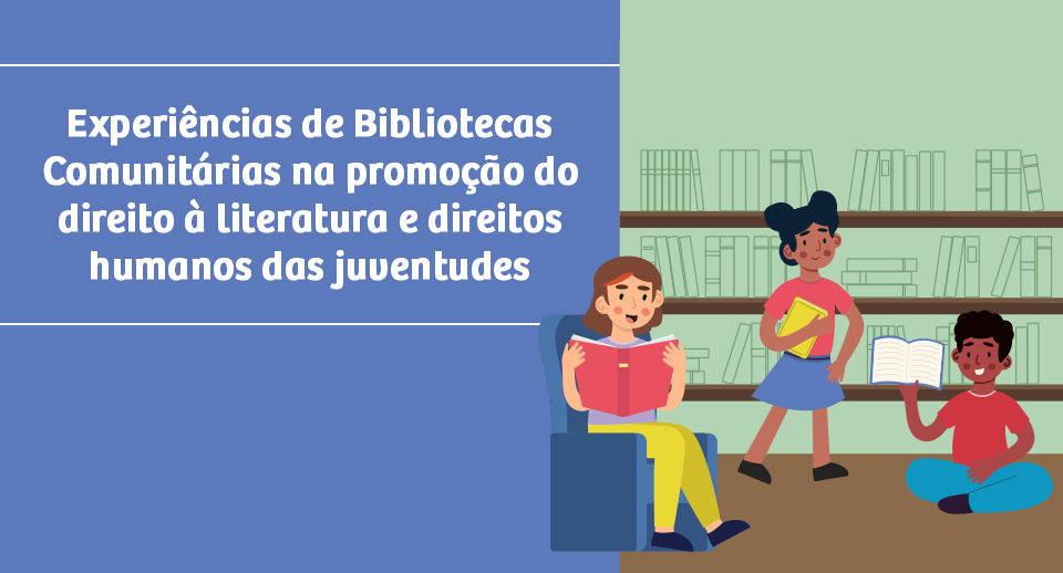 Experiências De Bibliotecas Comunitárias Na Promoção Do Direito à ...